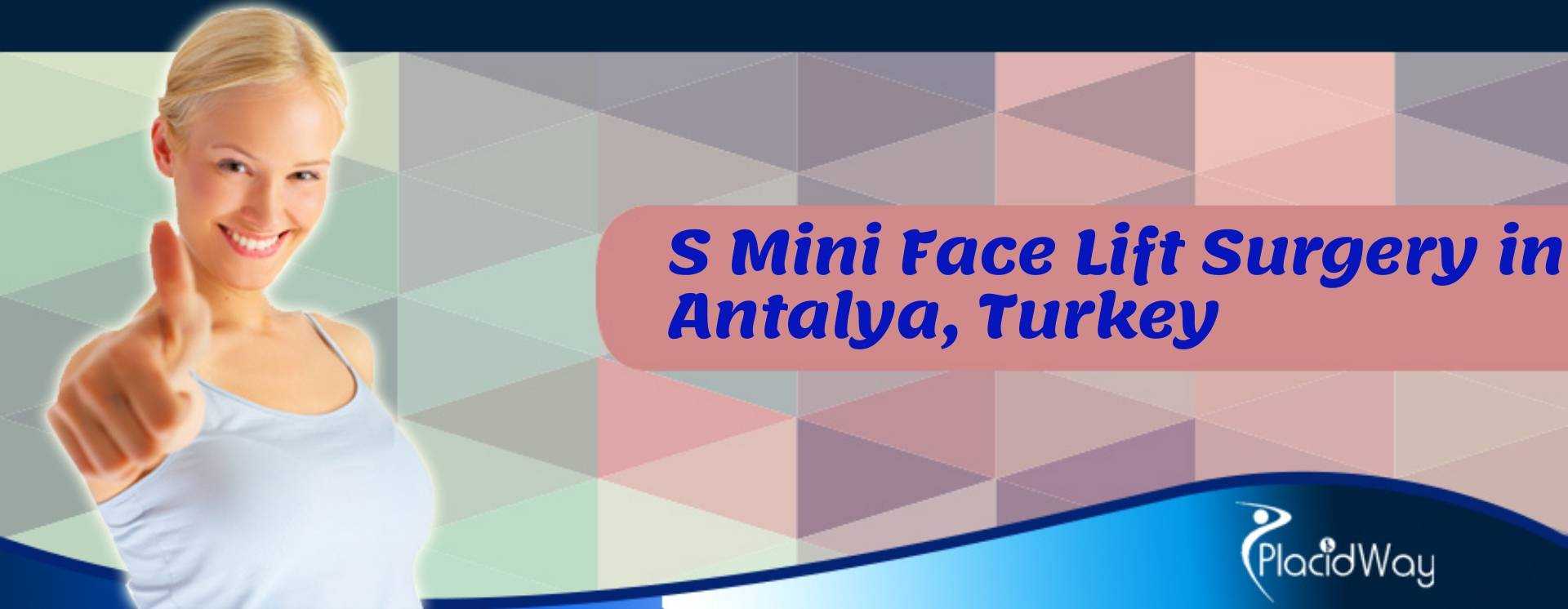 S Mini Face Lift in Antalya, Turkey